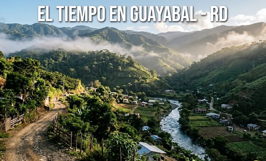 El tiempo en Guayabal Azua hoy con neblina y nubes sobre las montañas de la Cordillera Central y el Río Las Cuevas