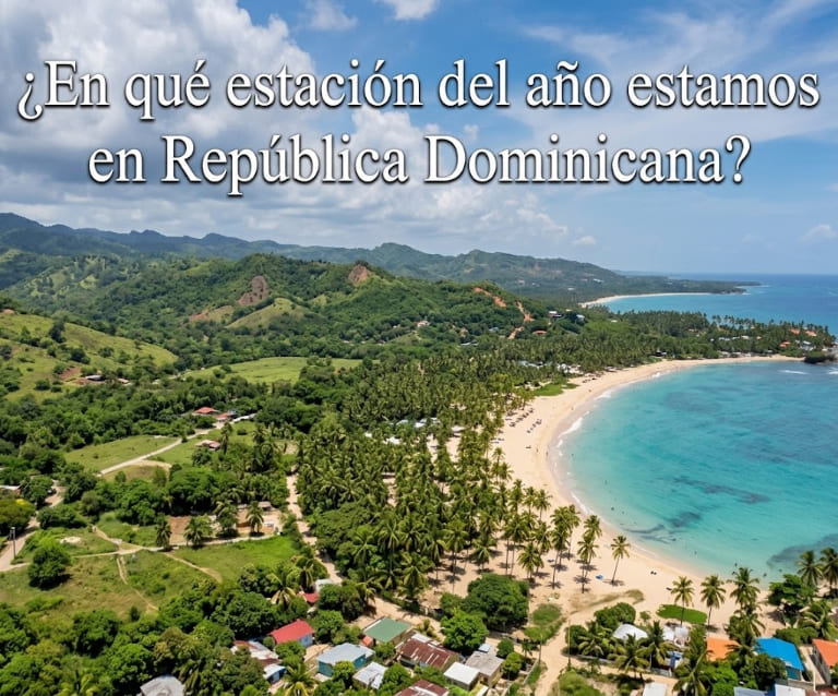 Fotografía aérea de la costa y montañas en República Dominicana, con el texto "¿En qué estación del año estamos en República Dominicana?" que encabeza el artículo sobre el clima y las estaciones en el país.